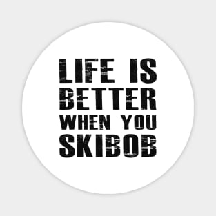 Skibob - Life is better when you skibob Magnet